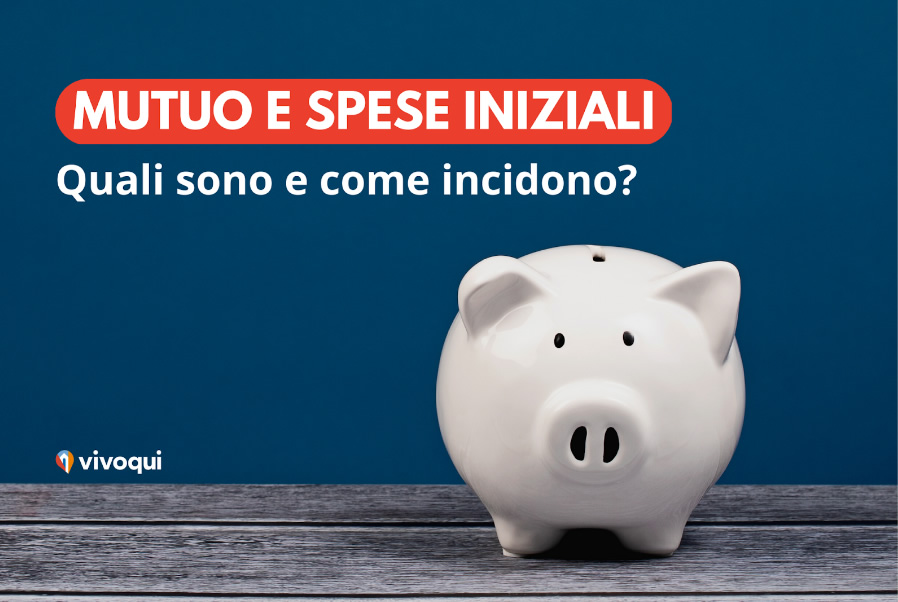 mutuo e spese iniziali